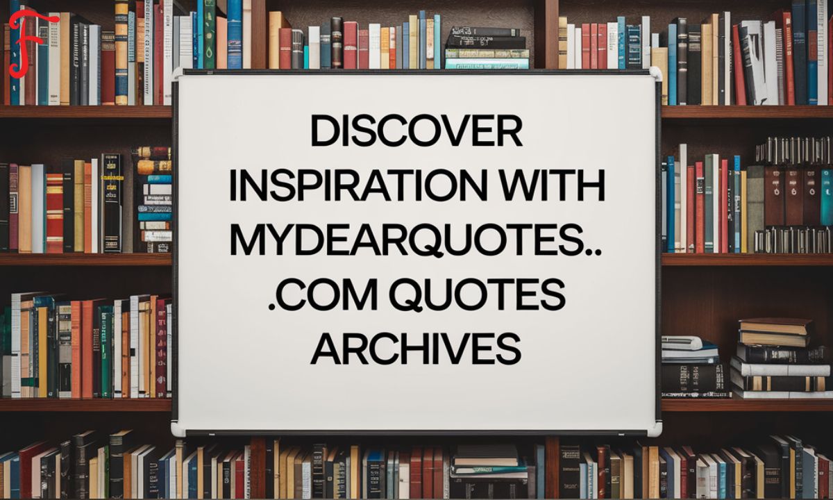 Discover Inspiration with MyDearQuotes.com Quotes Archives